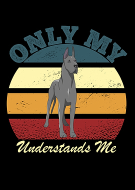 Only My Great Dane
