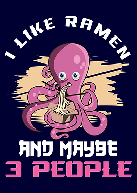 I Like Ramen And Three