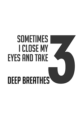 Take Deep Breath Quote