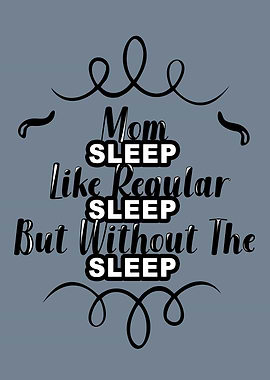 Mom sleep like regular