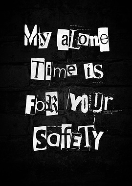 Alone time for your safety