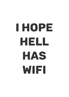 I Hope Hell has Wifi