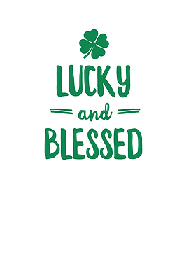 Lucky And Blessed