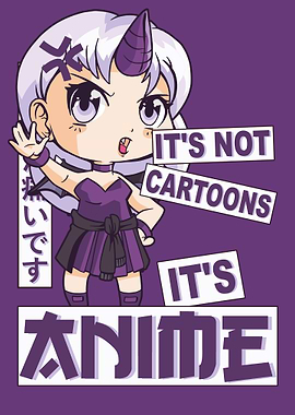 Its Not Cartoons Its Anime