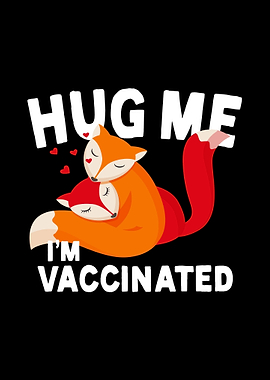 Hug Me Im Vaccinated