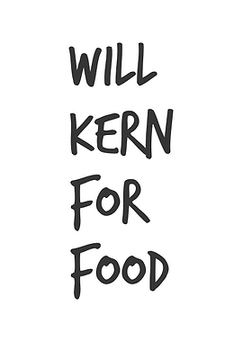 Will Kern for Food