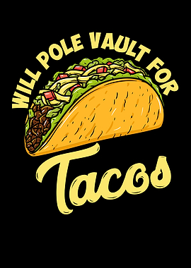 Pole Vault For Tacos