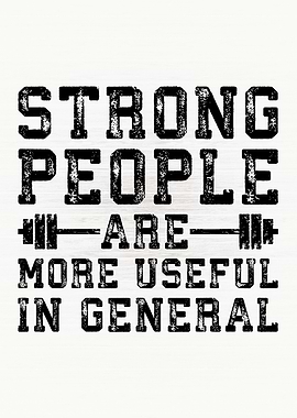 Strong People More Useful