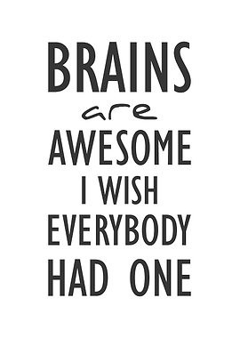 Brains are Awesome