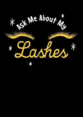 Ask Me About My Lashes