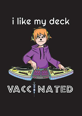 I Like My Deck Vaccinated