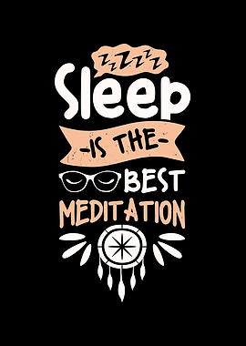 Sleep Is Best Meditation