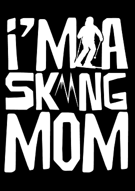 Im a Skiing Mom
