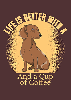 DACHSHUND AND COFFEE LIFE