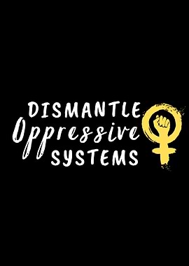 Dismantle Oppressive