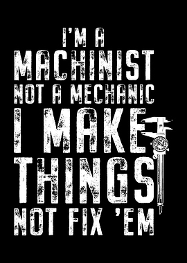 Machinist Not A Mechanic