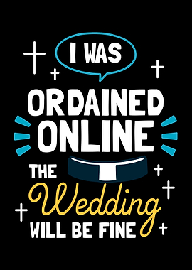 I Was Ordained Online The