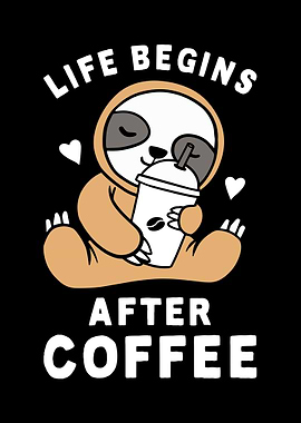 Life Begins After Coffee