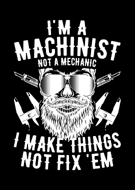 Machinist Not A Mechanic