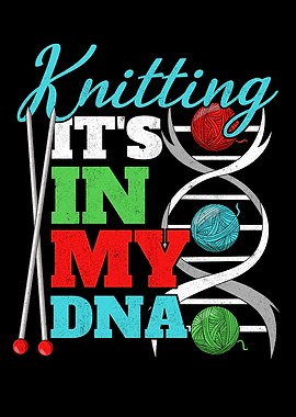 ITS IN MY DNA Knitting