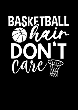 Basketball hair dont care