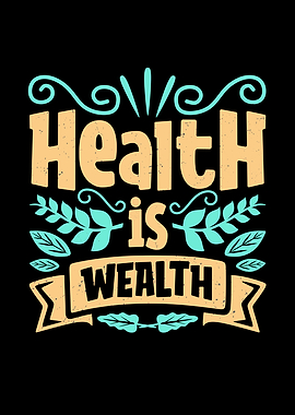 Health Leads To Wealth
