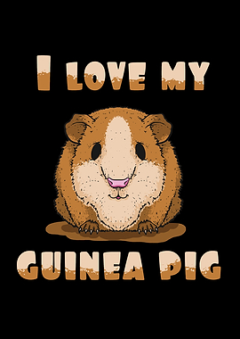 I love my Guinea Pig