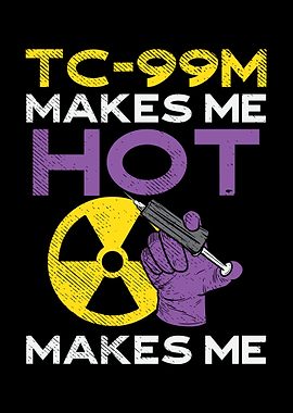 TC99M Makes Me Hot