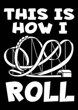 This Is How Roll