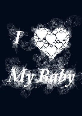 I Love My Baby smoky