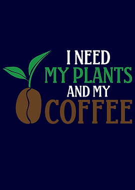 I need my Plant and Coffee