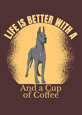 GREAT DANE AND COFFEE LIFE