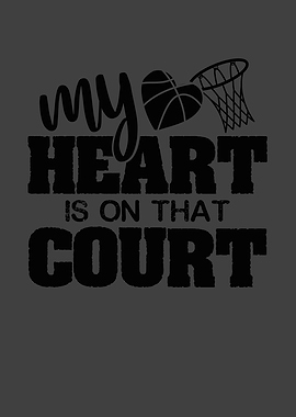 My heart is on that court