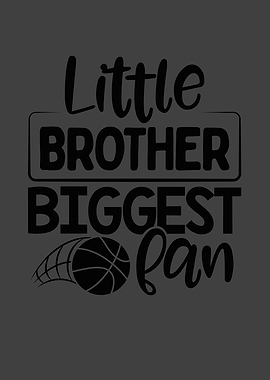 Little brother biggest fan