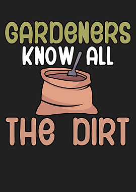 Gardeners know all dirt