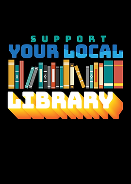 Support Your Local Libary