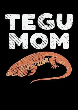 Tegu Mom