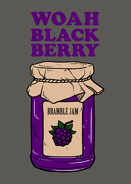 Woah Black Berry