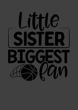 Little sister biggest fan