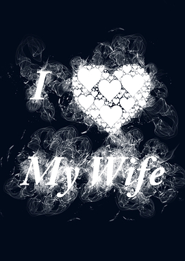 I Love My Wife smoky