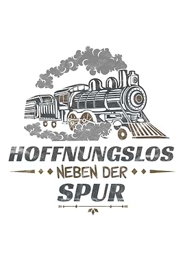 Lustiger Lokomotive Spruch