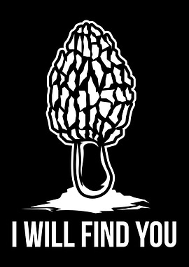 I Will Find You Mushroom