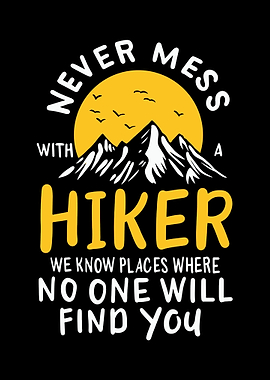 Never Mess With A Hiker