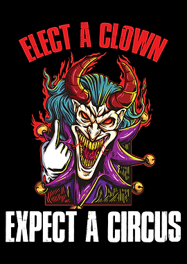 Elect Clown Expect Circus