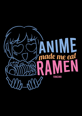 Anime Made Me Eat Ramen