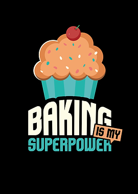 Baking Is My Superpower