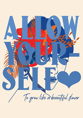 ALLOW YOURSELF TO GROW