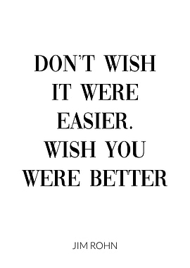Jim Rohn Quote Wish Easier