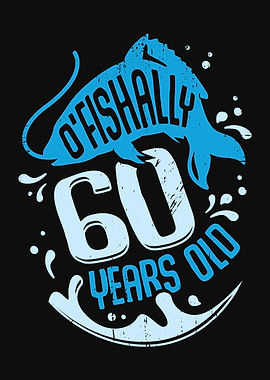 Fishing 60 Birthday