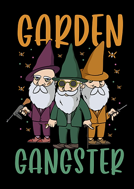 Garden Gangster Design